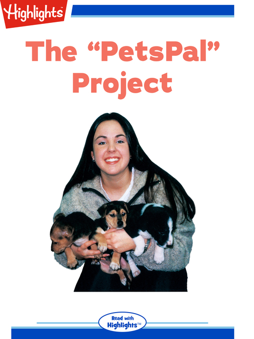 Title details for The "PetsPal" Project by Cindy Hall - Available
